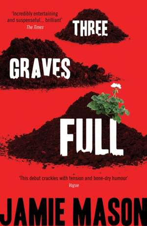 Three Graves Full de Jamie Mason