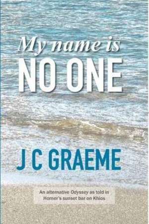 My Name is No One de J. C. Graeme