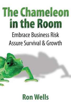 The Chameleon in the Room de Ron Wells Cgma