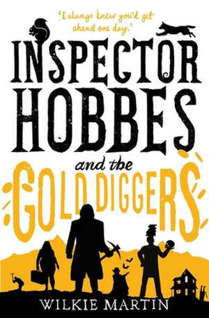 Inspector Hobbes and the Gold Diggers de Wilkie Martin