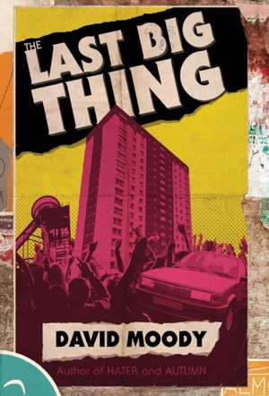 The Last Big Thing de David Moody