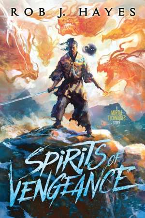 Spirits of Vengeance de Rob Hayes