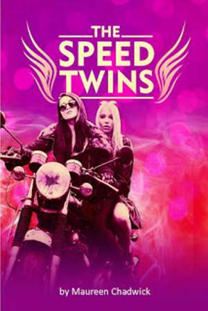 Speed Twins de Maureen Chadwick