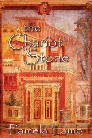 The Chariot Stone de MS Pamela Lamb