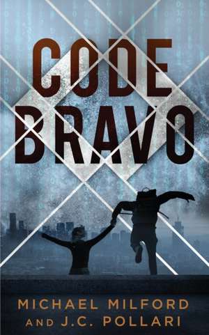 Code Bravo de Michael J Milford