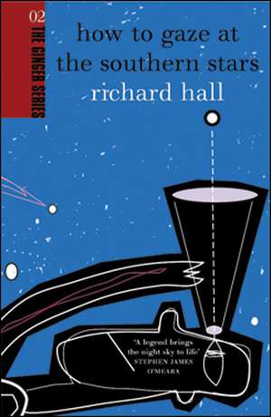 How to Gaze at the Southern Stars de Richard Hall