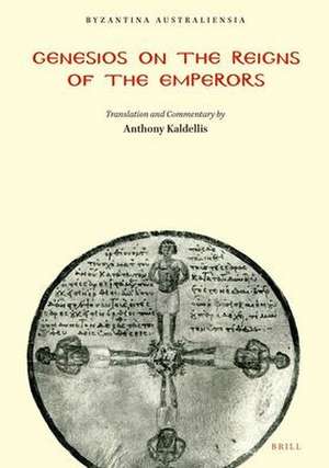 Genesios on the Reigns of the Emperors: Translation and Commentary de Kaldellis Anthony