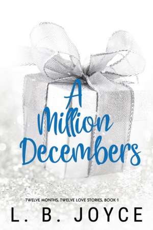 A Million Decembers de L. B. Joyce