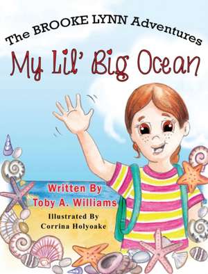 My Lil' Big Ocean de Toby A. Williams