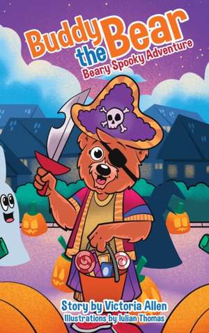 Buddy the Bear - Beary Spooky Adventure de Victoria Allen