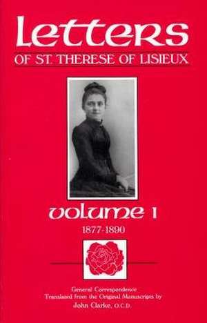 The Letters of St. Therese of Lisieux, Vol. 1 de John Clarke