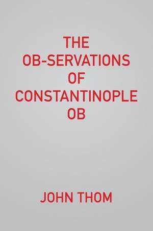 The OB-Servations of Constantinople OB