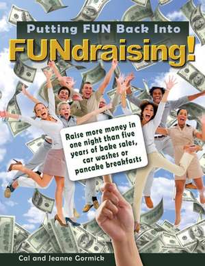 Putting Fun Back Into Fundraising! de Mrs V. Jeanne Gormick