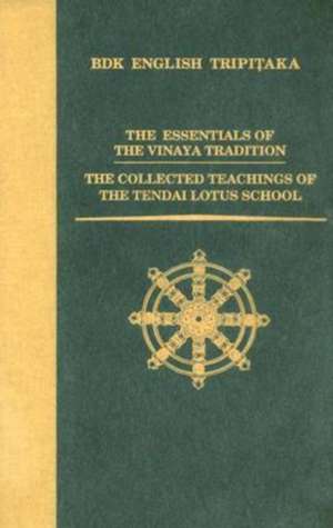 The Essentials of the Vinaya Tradition/The Collected Teachings of the Tendai Lotus School de Gyonen