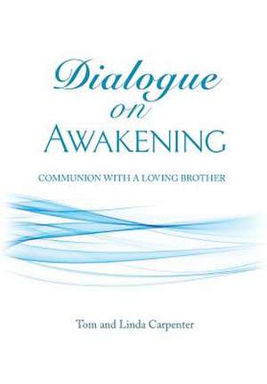 Dialogue on Awakening de Tom Carpenter