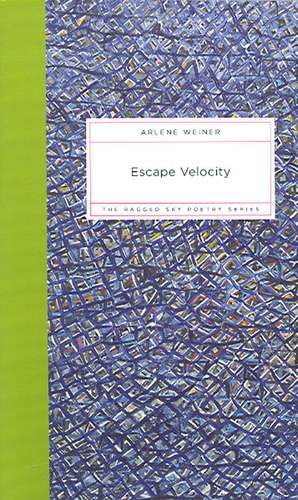 Escape Velocity de Arlene Weiner