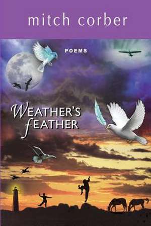 Weather's Feather de Mitch Corber