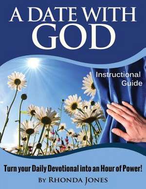 A Date with God Instructional Guide de Rhonda Jones