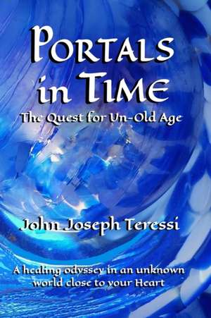 Portals in Time de John Joseph Teressi