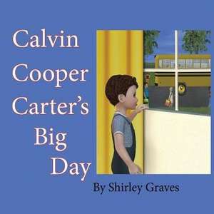 Calvin Cooper Carter's Big Day