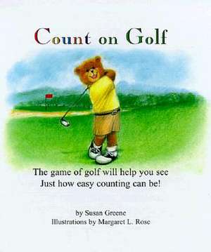 Count on Golf de Susan Greene