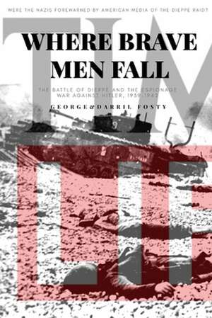 Where Brave Men Fall de George Fosty