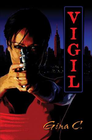 Vigil: You Never Know Who's Watching You de Gina C