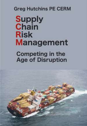 Supply Chain Risk Management de Gregory Hutchins