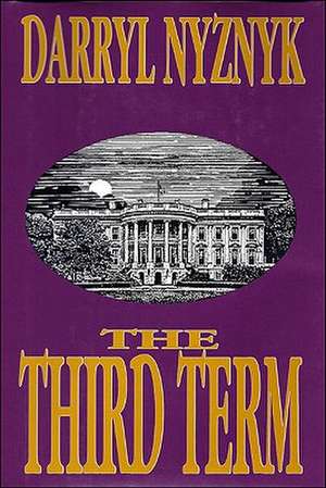 The Third Term de Darryl Nyznyk