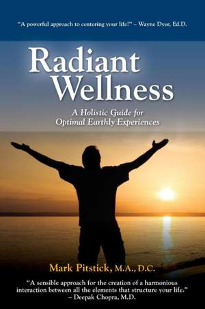 Radiant Wellness de Mark R. Pitstick