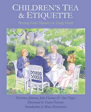 Children's Tea & Etiquette: Brewing Good Manners in Young Minds de Dorothea Johnson