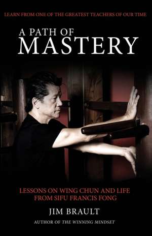 A Path of Mastery de Jim Brault