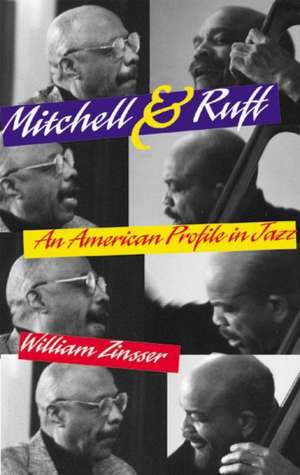 Mitchell & Ruff: An American Profile in Jazz de William Zinsser