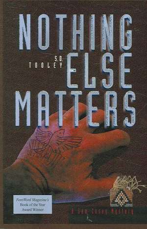 Nothing Else Matters de S. D. Tooley