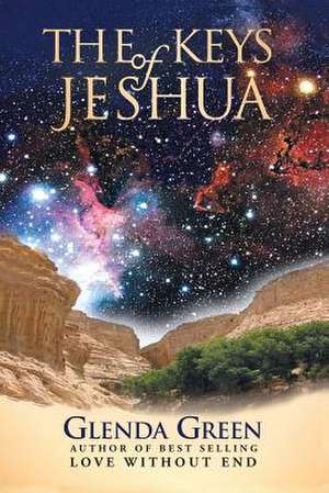 The Keys of Jeshua de Glenda E. Green