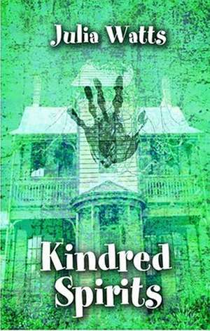 Kindred Spirits de Julia Watts