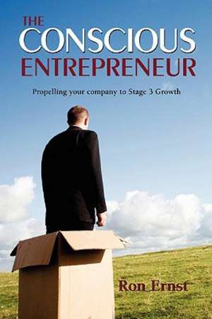 The Conscious Entrepreneur de Ron L. Ernst