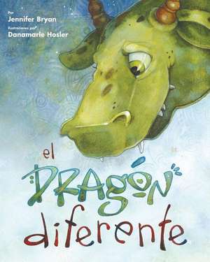 El Dragon Diferente (Spanish Edition) de Jennifer Bryan