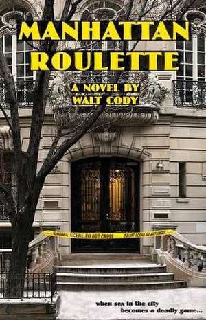 Manhattan Roulette de Walt Cody