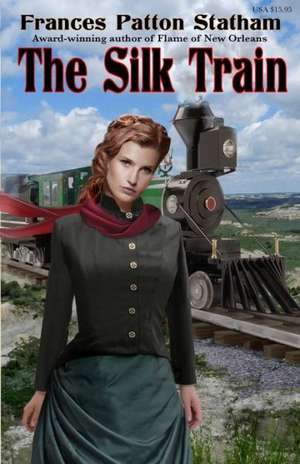 The Silk Train: Queen of Savannah de Frances Patton Statham