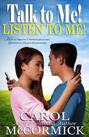 Talk to Me! Listen to Me! de Carol McCormick