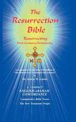 The Resurrection Bible de George M. Lamsa