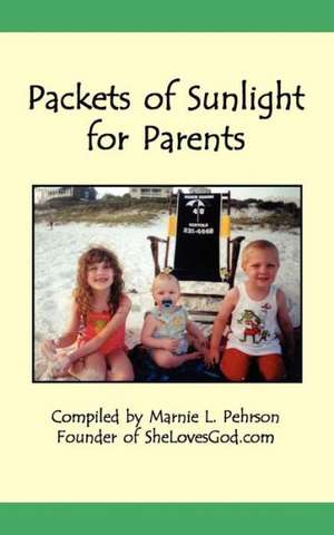 Packets of Sunlight for Christian Parents de Marnie L. Pehrson