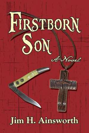 Firstborn Son de Jim H. Ainsworth