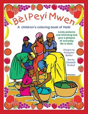 Bèl Peyi Mwen - My Beautiful Country de Elizabeth Turnbull