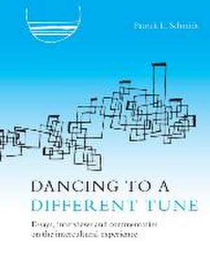 Dancing to a Different Tune de Patrick L. Schmidt