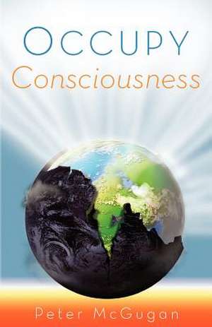 Occupy Consciousness