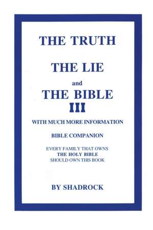 The Truth, The Lie and The Bible de Shadrock P