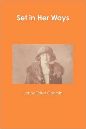 Set in Her Ways de Jenny Telfer Chaplin