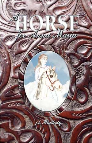 A Horse for Anna Maria de J. L. Hardesty